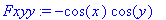 Fxyy := -cos(x)*cos(y)