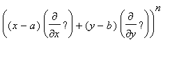 ((x-a)*diff(%?,x)+(y-b)*diff(%?,y))^n