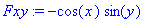 Fxy := -cos(x)*sin(y)