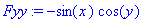 Fyy := -sin(x)*cos(y)
