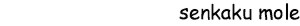 Senkaku mole
